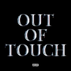OUT OF TOUCH