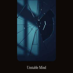Unstable Mind
