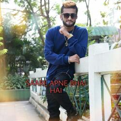 Saare Apne Bhai Hai