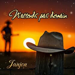 N'attends pas demain