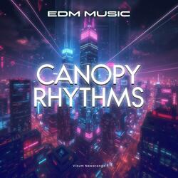 Canopy Rhythms