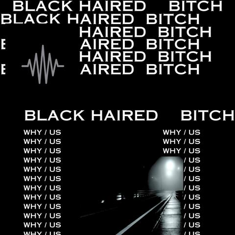 Black Haired Bitch