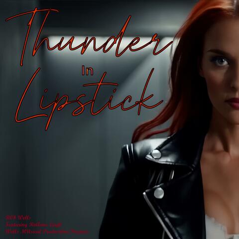 Thunder In Lipstick (feat. RoAnne Leigh)