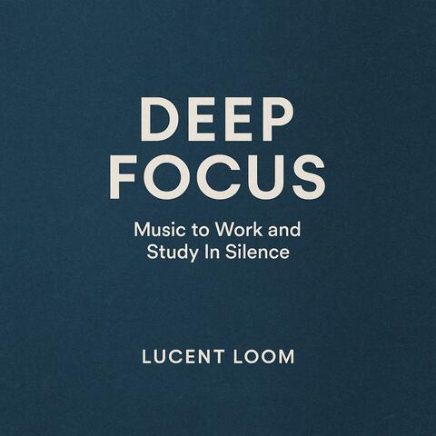 Deep Focus – Music to Work and Study in Silence, Extended Volume