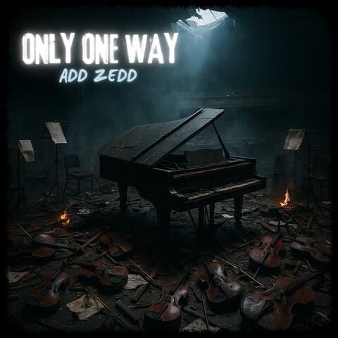 Only One Way