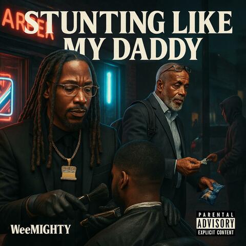 Stunting Like My Daddy