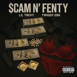 SCAM N' FENTY (feat. Twiggy EBK)
