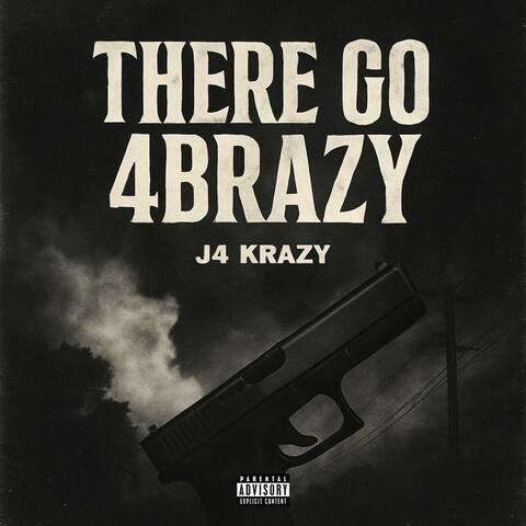 There Go 4Brazy