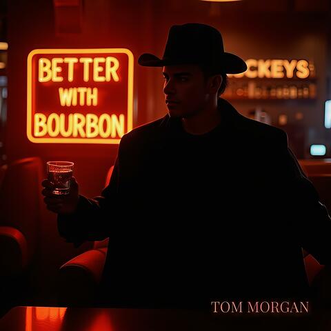 Better With Bourbon