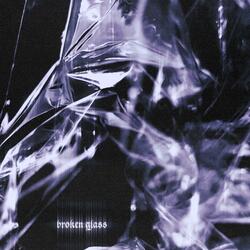 Broken Glass