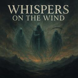 Whispers on the Wind