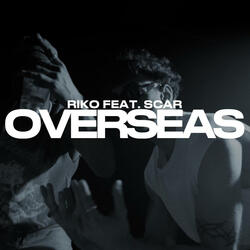 Overseas (feat. Scar)