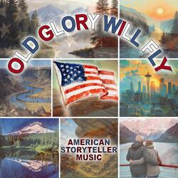 Old Glory Will Fly (Version III)