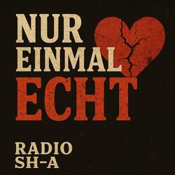 Nur einmal ECHT