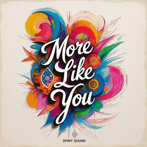 More Like You