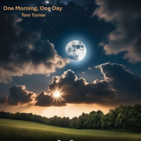 One Morning, One Day