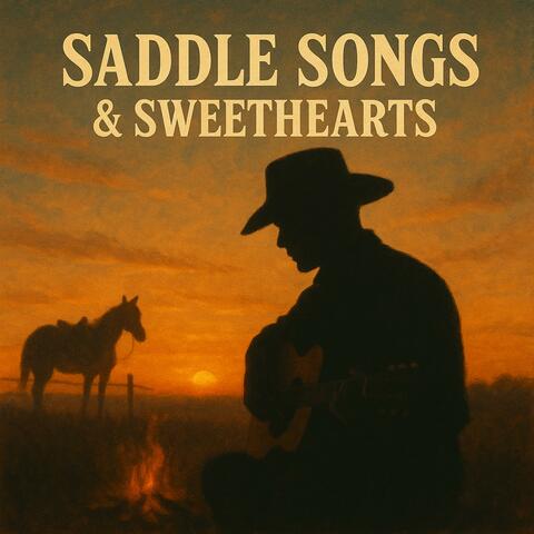 Saddle Songs & Sweethearts