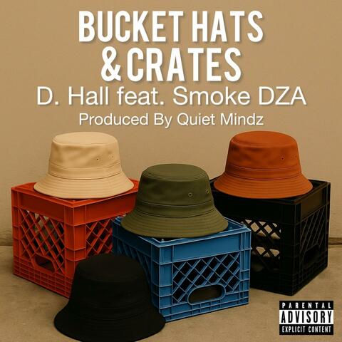 Bucket Hats & Crates (feat. Smoke DZA)
