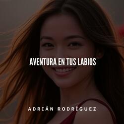 Aventuras en tus labios