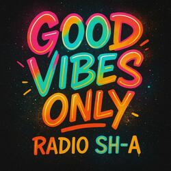 Good Vibes Only