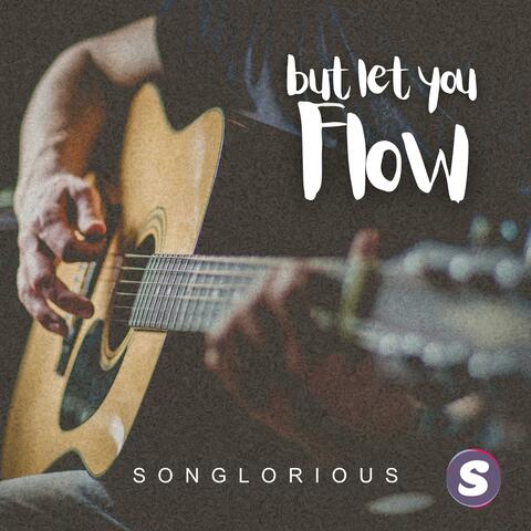 But Let You Flow