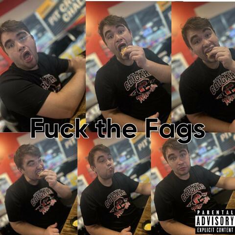 Fuck The F*gs