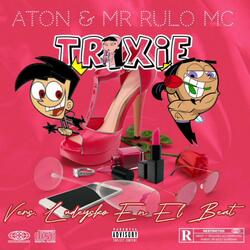 Trixie (feat. Aton GC) (Ludeysko En El Beat Remix)