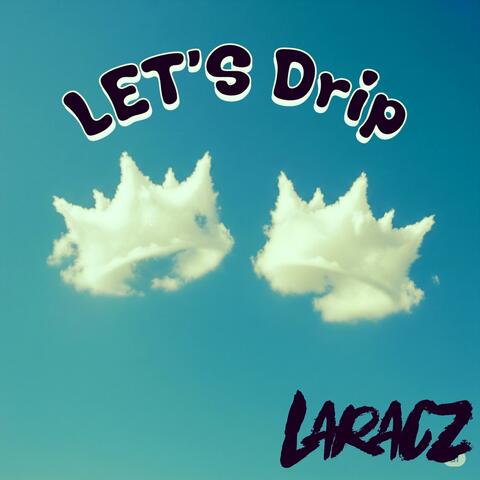 Let's Drip