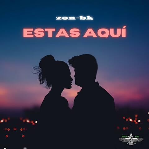 estas aquí
