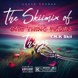One Thing Fasho (The SkiiMix)