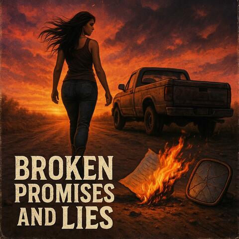 Broken promises and lies