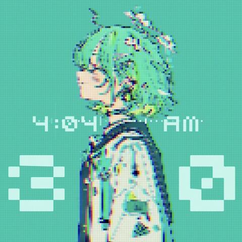 4:04 AM (30 MINUTES VERSION)