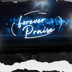 Forever Praise
