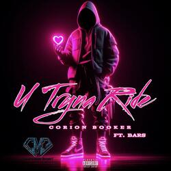 U Tryna Ride (feat. Corion Booker)