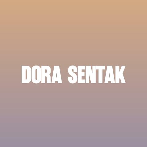 DORA SENTAK