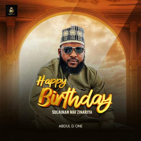 Happy Birthday Sulaiman Mai Zinariya