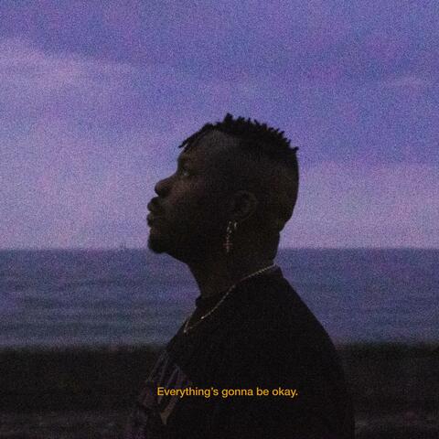 Everything's Gonna Be Okay