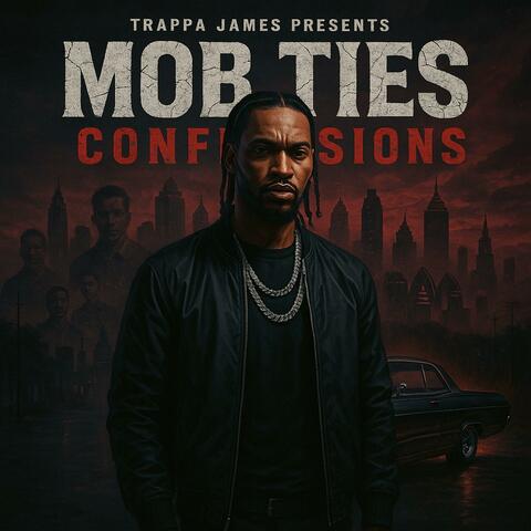 MOB TIES CONFESSIONS