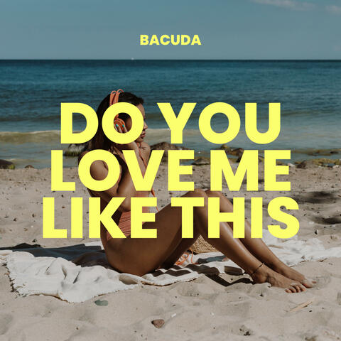 Do you love me like this