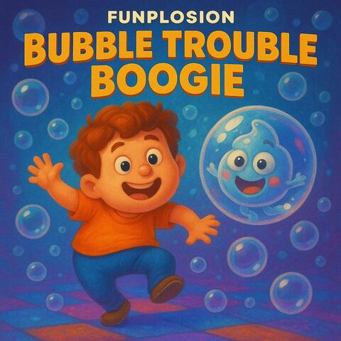 Bubble Trouble Boogie