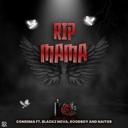 RIP MAMA (feat. Blackz Nova, Roodboy & Naitor)