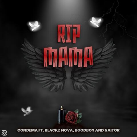 RIP MAMA (feat. Blackz Nova, Roodboy & Naitor)