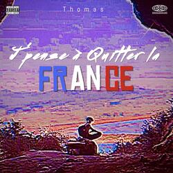 J'pense à quitter la France