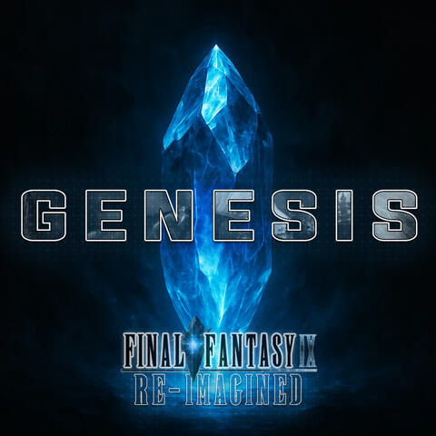 FFIX Re-Imagined: Genesis