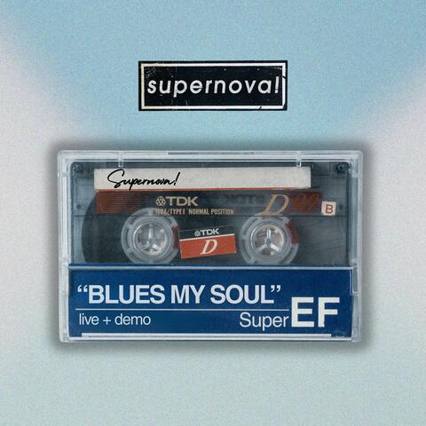 Blues My Soul (Live + Demo)