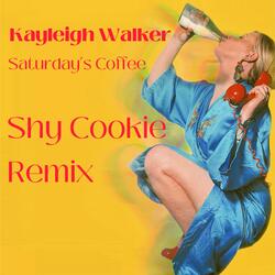 Saturday's Coffee (Shy Cookie Remix)