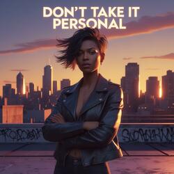 Don’t Take It Personal