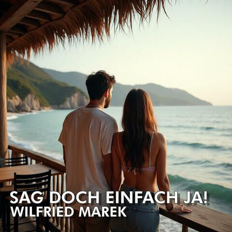 Sag´doch einfach ja!