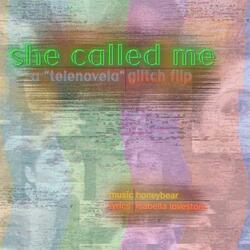 she called me | a telenovela flip