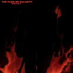 The Flow Of Calamity